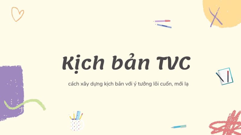 kich ban quay TVC